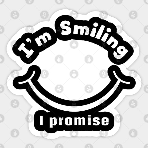 I'm smiling I promise funny Sticker by semsim